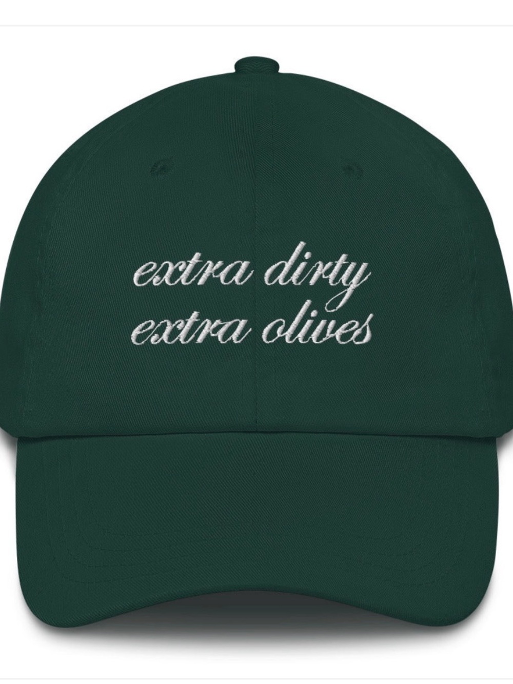 NEW Dark Green Baseball Cap with White Script "extra dirty extra olives"
